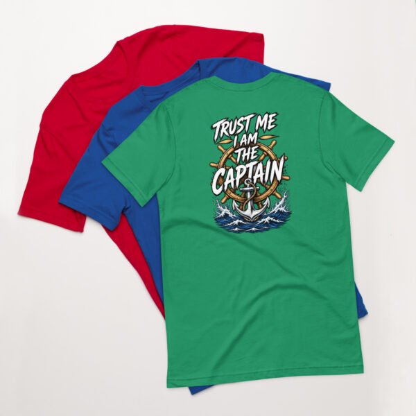 unisex-staple-t-shirt-kelly-back-6abe9fafd0e2e.jpg Trust Me I am The Captain T - Shirt